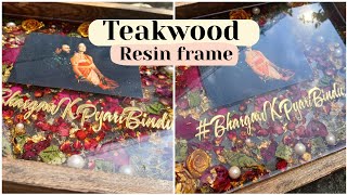 Teakwood resin frame || Garland preservation ✨️🌸