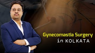 Gynecomastia Surgery in Kolkata || Dr. Jayanta Bain plastic surgeon