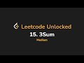 15. 3Sum | Leetcode Unlocked - Python