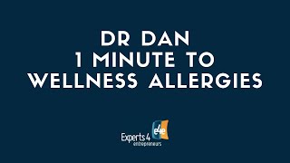 Dr  Dan  1 Minute to Wellness   Allergies