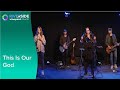 This Is Our God - Riverside & Glo Gen Worship Team