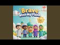 Brave With My Faith