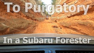 To Purgatory... in a Subaru Forester