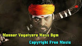 Mannar Vagaiyara mass bgm || copyright free music || kms troll