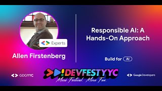 Responsible AI: A Hands-On Approach | Allen Firstenberg | ᐳᐅ!DEVFESTYYC 2024