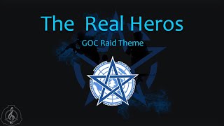 "The Real Hero's" - GOC Site Raid Theme