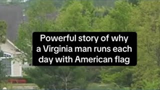 Powerful story of why a Virginia man runs everyday with American flag