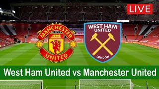 Live West Ham vs Manchester United Live Stream Premier League EPL Football Match Score #footballlive