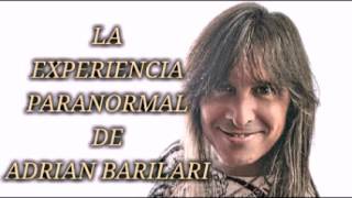 La Experiencia Paranormal De Adrian Barilari (Cantante De Rata Blanca)