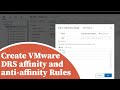 Create VMware DRS affinity and Anti affinity rules