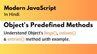 JavaScript Object's values , keys and entries Methods | JavaScript Tutorials In Hindi | #javascript
