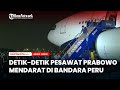 Detik-Detik Presiden Prabowo Mendarat di Bandara Peru, Disambut Karpet Merah