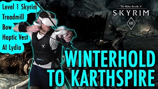 How Far is Karthspire From Winterhold on a VR Treadmill?  - Level 1 Full Immersion Skyrim