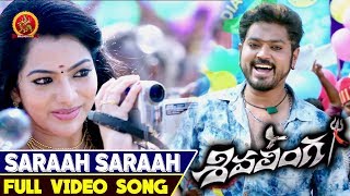 Saraah Saraah Full Video Song || Shivalinga Telugu Video Songs || Raghava Lawrence, Rithika Singh