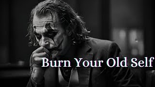 Burn Your Old Self, Ignite the Future’s Wrath | Joker's emotions