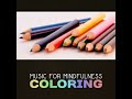 music for mindfulness colouring