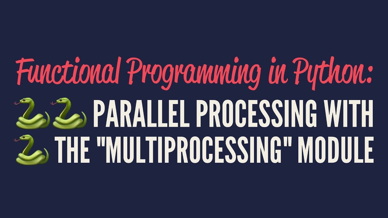 Functional Programming In Python: Parallel Processing With ...