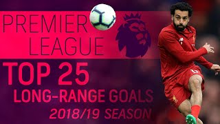 Top 25 long-range Premier League goals from the 2018-19 season | NBC Sports