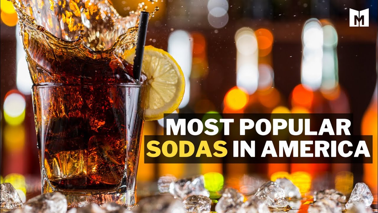 Top 10 Most Popular Sodas In America - YouTube