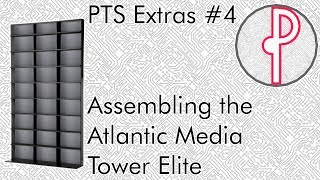 PTS Extras #4 - Assembling the Atlantic Media Tower Elite