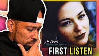 Rapper FIRST time REACTION to Jewel - Who Will Save Your Soul! This is deep...