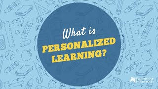 What is Personalized Learning?