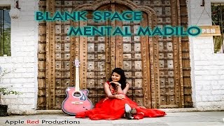 Taylor Swift - Blank Space | Mental Madhilo  | Vidya Vox (Teju Priya Mashup Cover)