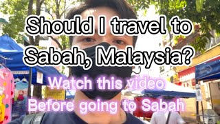 Malaysia Sabah Trip Day 1 Watch This Before Going To Sabah