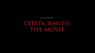 CERITA HANTU: THE MOVIE - TRAILER & ANNOUNCEMENT