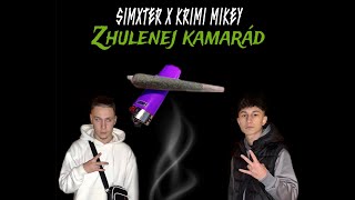 SIMXTER X KRIMI MIKEY - ZHULENEJ KAMARÁD (Official Audio)