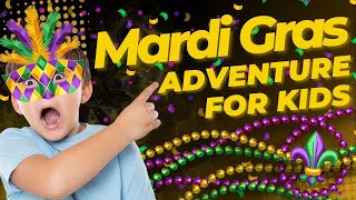 Mardi Gras Adventure for Toddlers & Kids | What is Mardi Gras? | Fun Educational Video