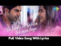 Ek Ladki Ko Dekha Toh Aisa Laga Lyrics | Full Title Song | Sonam | Rajkummar | Darshan | Rochak