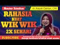 Kajian dr.Aisyah Dahlan, CHt I ▶️ RAHASIA KUAT WIKWIK 2X SEHARI