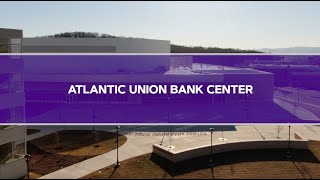 Atlantic Union Bank Center - JMU Tour Stop