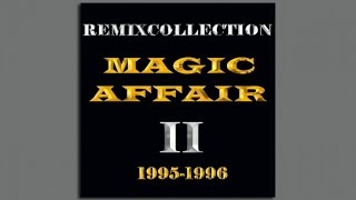 Magic Affair - The Rythm Makes You Wanna Dance (Tokapis Mystic House of Music Mix)
