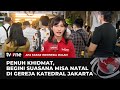 Suasana Misa Natal di Katedral Jakarta dan Surabaya Berlangsung Khidmat | AKIM tvOne