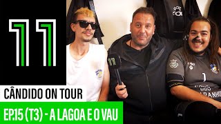 Cândido On Tour: A Lagoa e o Vau (Ep.15 | T3)