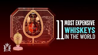 11 MOST EXPENSIVE WHISKEYS IN THE WORLD