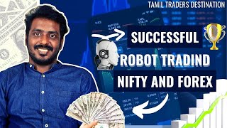 Successful Robot Trading Nifty and Forex | Tamil | Tamil Traders Destination