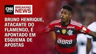 Bruno Henrique, atacante do Flamengo, é apontado em esquema de apostas | CNN NOVO DIA