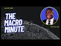 The Macro Minute | July 30, 2024