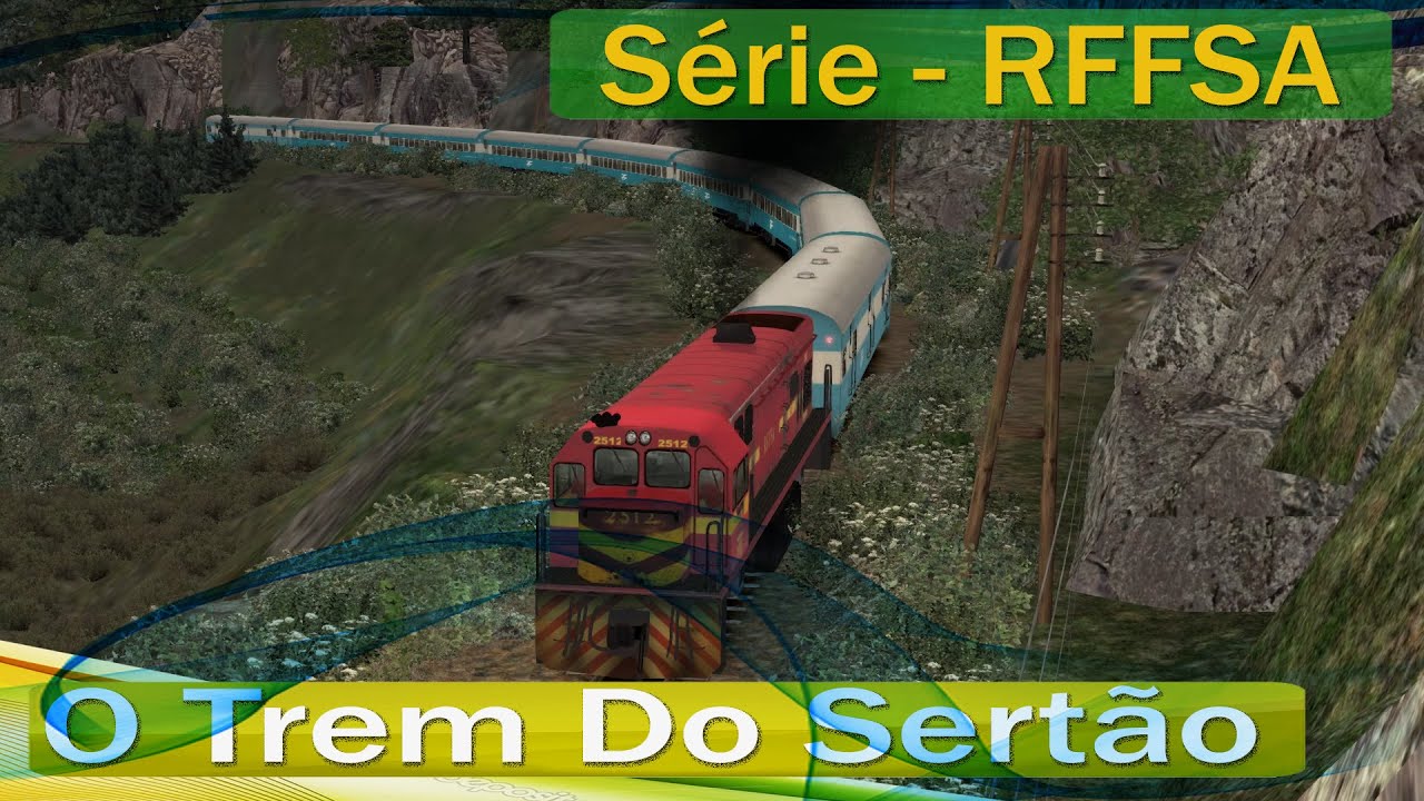 O Trem Do Sertão Rffsa Train Simulator Edition 2025 Youtube