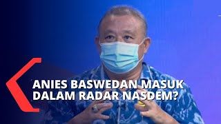 Nasdem Sebut Punya Kriteria Soal Capres untuk Maju di 2024, Anies Baswedan Punya Potensi?