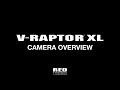 RED TECH | V-RAPTOR XL 8K VV | Overview