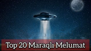 Top 20  Ən Maraqlı Melumatlar