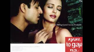Kyun! Ho Gaya Na (2004) | BGM Background Score | Shankar Ehsan Loy