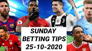 FOOTBALL PREDICTIONS TODAY | 25/10/2020|BETTING TIPS|SOCCER PREDICTIONS|BETTING STRATEGY