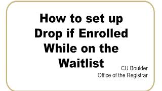 How to set up Drop if Enrolled While on the Waitlist