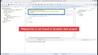 how to resolve 'httpservlet was not found' exception in eclipse?