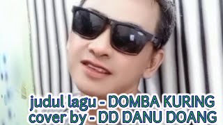 DOMBA KURING - cover by - DD DANU DOANG